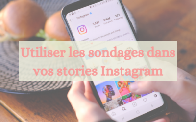 Utiliser les sondages dans vos stories Instagram
